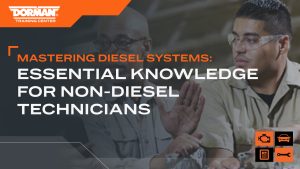 Mastering Diesel Systems: Essential Knowledge for Non-Diesel Technicians